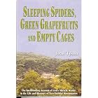 Sleeping Spiders, Green Grapefruits and Empty Cages