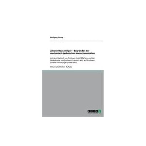 【クリックで詳細表示】Johann Bauschinger - Begrunder Der Mechanisch-Technischen Versuchsanstalten： Wolfgang Piersig： 洋書