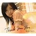 Thank You For...