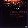 R.A.W. ~Respect and Wisdom~ CHEMISTRY ACOUSTIC LIVE2002 [DVD]