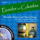 Ecuador & Colombia: Marimba Masters Sacred Songs V