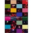 GLAY Acoustic Live in ���{������ Produced by JIRO [DVD]