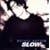 SLOW