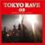 TOKYO RAVE 03 ROUGH MIX BY DJ TORA