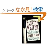 Executive Writer: A Guide to Managing Words, Ideas, and People