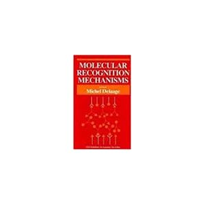 【クリックで詳細表示】Molecular Recognition Mechanisms： M. Delaage： 洋書