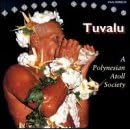 Tuvalu: A Polynesian Atoll Society [Compilation]