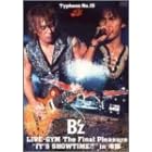 Typhoon No.15 B'z LIVE-GYM The Final Pleasure "IT'S SHOWTIME !!" in ���� [DVD]
