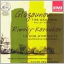 Alexander Glazounov: The Seasons; Nicolai Rimsky-Korsakov: Le Coq d'Or; Capriccio Espagnol