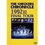 THE CHECKERS CHRONICLE 1992 III FINAL TOUR [DVD]