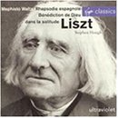 Liszt: Rhapsodie espagnole; Mephisto Waltz; Bndiction de Dieu