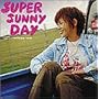 super sunny day