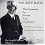 Maurice Ravel: The Composer as Pianist and Conductor