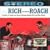 Rich Versus Roach
