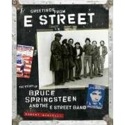 Greetings from E Street: The Story of Bruce Springsteen and the E Street Band