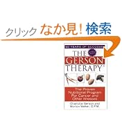 The Gerson Therapy: The Amazing Nutritional Program for Cancer and Other Illnesses