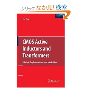 【クリックでお店のこの商品のページへ】CMOS Active Inductors and Transformers: Principle, Implementation, and Applications: Fei Yuan: 洋書