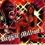 DANCEHALL PREMIER presents REGGAE MILLION 2