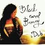 Black and Browny+Dub