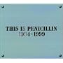 THIS IS PENICILLIN 1994~1999
