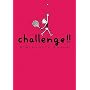 CHALLENGE!!