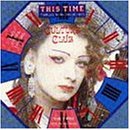 This Time: The First Four Years (Twelve Worldwide Hits)