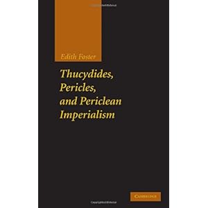 【クリックで詳細表示】Thucydides， Pericles， and Periclean Imperialism [ハードカバー]