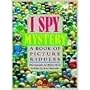 I Spy Mystery: A Book of Picture Riddles
