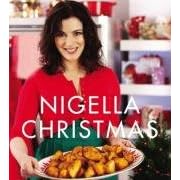 【クリックで詳細表示】Nigella Christmas： Food， Family， Friends， Festivities [ハードカバー]