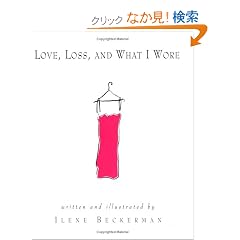 Love, Loss, and What I Wore: My Life in Fashion