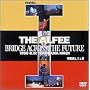 BRIDGE ACROSS THE FUTURE [DVD]
