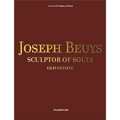 Joseph Beuys: Sculptor of Souls : Olivestone