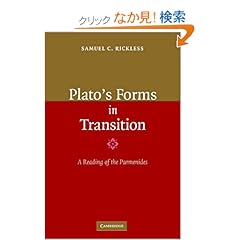 【クリックでお店のこの商品のページへ】Plato’s Forms in Transition: A Reading of the Parmenides: Samuel C. Rickless: 洋書