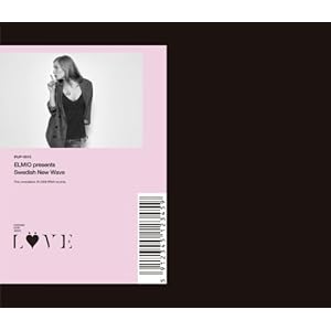 【クリックで詳細表示】ELMIO presents Swedish New Wave [Compilation]
