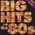 Big Hits of the 80's