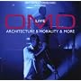 Live: Architecture & Morality and More