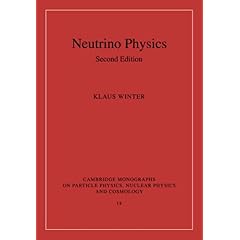 【クリックで詳細表示】Neutrino Physics (Cambridge Monographs on Particle Physics， Nuclear Physics and Cosmology) [ペーパーバック]