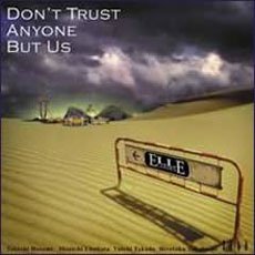 DON�fT TRUST ANYONE BUT US