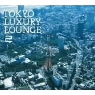 TOKYO LUXURY LOUNGE 2