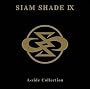 SIAM SHADE IX A-side Collection
