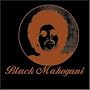 Black Mahogani [FROM US] [IMPORT]