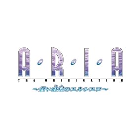 ARIA The ORIGINATION ~�����f���̃G���V�G��~(�����)