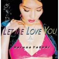 Let me love you(DVD�t)