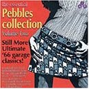 The Essential Pebbles Collection, Vol. 2
