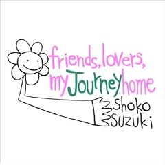friends,lovers,my journey home-��؏ˎq�x�X�g-