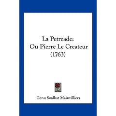 【クリックで詳細表示】La Petreade： Ou Pierre Le Createur (1763)： Genu Soalhat Mainvilliers： 洋書