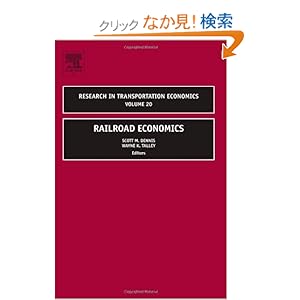 【クリックでお店のこの商品のページへ】Railroad Economics, Volume 20 (Research in Transportation Economics): Scott Dennis, Wayne K Talley: 洋書