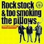 Rock stock & too smoking the pillows�y���񐶎Y����z(DVD�t)