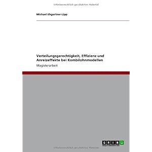 【クリックで詳細表示】Verteilungsgerechtigkeit， Effizienz Und Anreizeffekte Bei Kombilohnmodellen： Michael Ehgartner-Lipp： 洋書