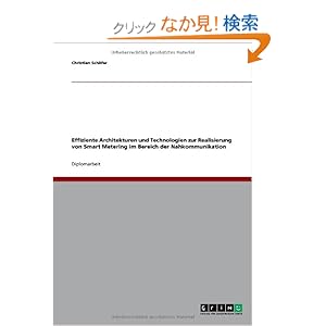 【クリックでお店のこの商品のページへ】Effiziente Architekturen Und Technologien Zur Realisierung Von Smart Metering Im Bereich Der Nahkommunikation: Christian Sch Fer, Christian Schafer: 洋書